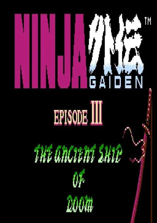 Ninja Gaiden Episode III: The Ancient Ship of Doom